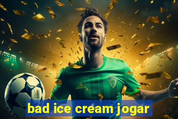 bad ice cream jogar